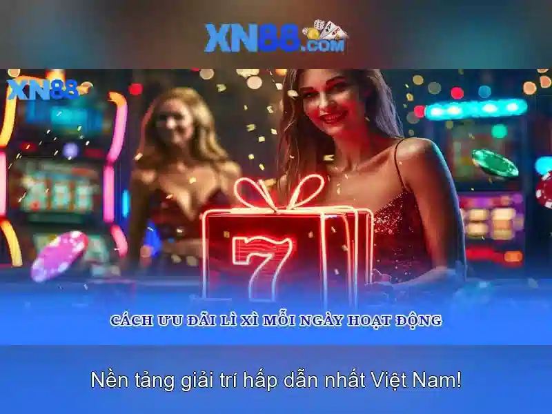 Tại Sao Chọn XN88