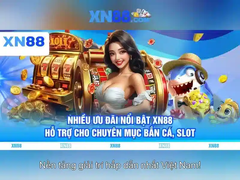 trải nghiệm slot XN88