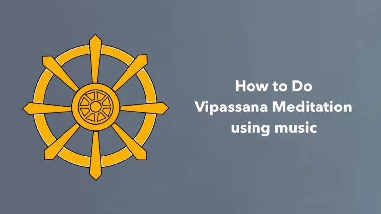 How to Do Vipassana Meditation