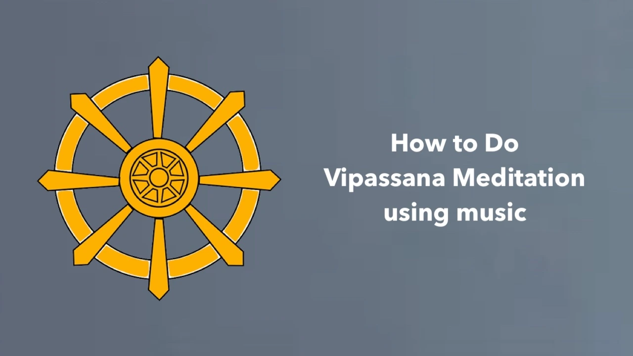 How to Do Vipassana Meditation