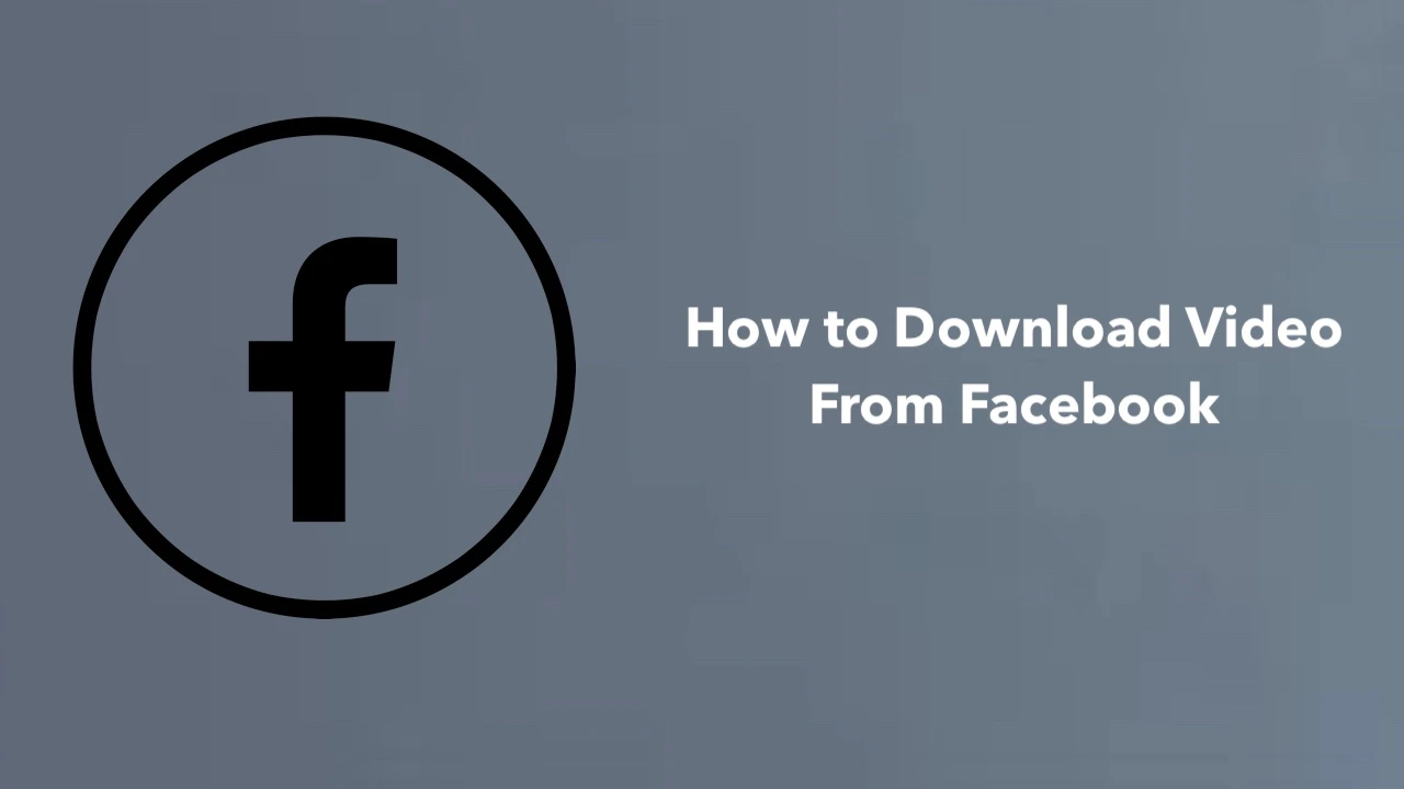 How to Download Video From Facebook
